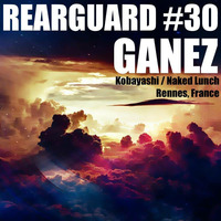 Rearguard #30 - Ganez by Rearguard Techno Podcasts