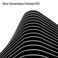 Slow Dynamique Podcast #01 by Stripe'Z