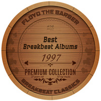 Floyd the Barber - Best Breakbeat Albums (1997) part 2 by Floyd the Barber