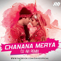 Chanana Merya (Tropical Remix) -Dj Avi by Dj Avi