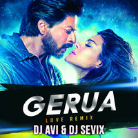 Gerua (Dilwale) Dj Avi &amp; Dj Sevix Remix by Dj Avi