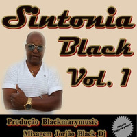 SINTONIA BLACK - VOLUME 1 - JORJÃO BLACK DJ &amp; BLACKMARY 20022016 by Blackmary