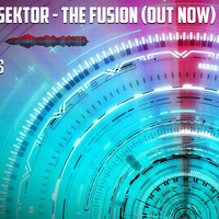  Sektor  -  The Fusion (Original Mix) 4:33 by DJ SEKTOR (OFFICIAL)