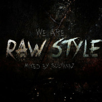Presents We Are Rawstyle 001 (2015) by Sultanaz