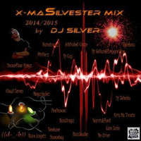 X-MaSilvestermix 2014-2015 von Dj Silver Full (Hands Up) by Deejay Silver