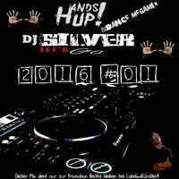 Hands Up&amp;Dance MeGaMiX  by Dj Silver by Deejay Silver