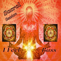  Chackra  SACRAL Session II - I FEEL BASS - Sunday 10 .02.1019 by DeJo
