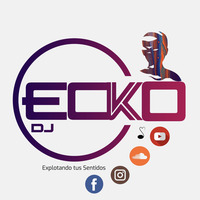 set julio 2020 ecko dj by Ecko Lopez