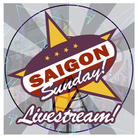 SAIGON SUNDAYS! // Live-To-There Livestream Sun.Mar.22.020. by Dwight Hybrid