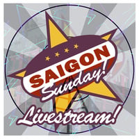 SAIGON SUNDAYS! // Live-To-There :: Sun.May.24.020. :: by Dwight Hybrid
