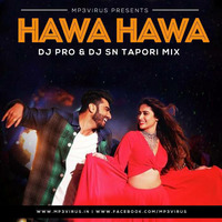 Hawa Hawa - (Mubarakan) - DJ PRO & DJ SN Tapori Mix by DJ PRO & DJ SN