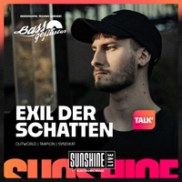 Bassgeflüster mit Exil der Schatten (Outworld | Taapion) powered by SUNSHINE LIVE by Bassgeflüster