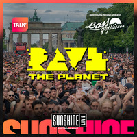 Bassgeflüster mit Rave the Planet powered by SUNSHINE LIVE by Bassgeflüster