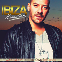 Ibiza Sensations 160 Special Guestmix by Peter Brown (Hotfingers Rec) by Luis del Villar