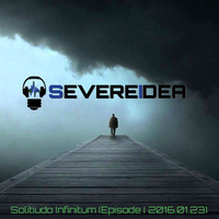 Solitudo Infinitum Episode I (2016.01.23) by SevereIdea