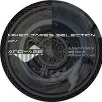Mixed Tapes Selection - #174 - 2019-07-24 by Andyage