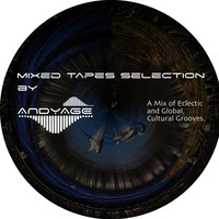 Mixed Tapes Selection - #155 - 2019-03-06 by Andyage