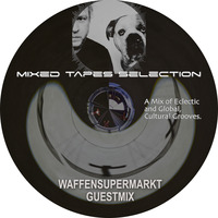 Mixed Tapes Selection - #220 - 2020-06-10 (Waffensupermarkt Guestmix) by Andyage