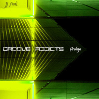 PROLOGO - Groove Addicts, By Jj Funk by Groove Addicts MHRADIO