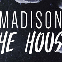 Madison - The House Cap 0. by Andrew Thomas