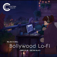 Bollywood Lo-Fi by DJ Chetan Gulati