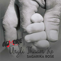 Ungli Thaam Ke - Sagarika Bose by Admere Records