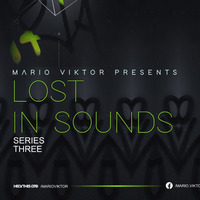 LOST IN SOUNDS SERIES #three by Mario Viktor  Deep Guy