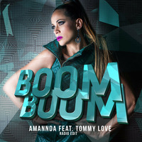 Amannda feat. Tommy Love - Boom Boom (Radio Edit) by Tommy Love
