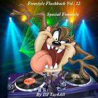 Freestyle Flashback Vol. 22 - Special Freestyle by DJ Taz4All