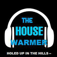 HOUSE WARMER ...SLIP 1 IN RECORDINGS by HOLED UP IN THE HILLS ..             Audio  sculptures for a f**ked up world !!!