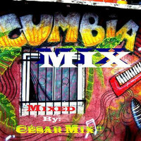 CUMBIA MIX  # 22 MIXED By: CESAR MIX !! by CESAR MIX !!