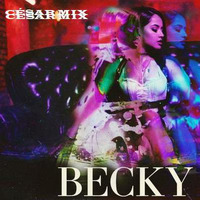 BECKY G - BECKY G. by CESAR MIX !!