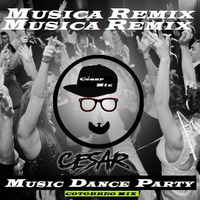 MUSICA REMIX ( cotorreo mix ) by CESAR MIX !!