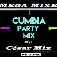 CUMBIAS PARTY MEGA MIX COLLECTION by CESAR MIX !!