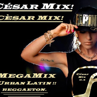 MEGAMIX URBAN ( Reggaeton ) HIT'S by CESAR MIX !!