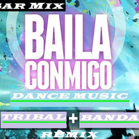 BAILA CONMIGO BANDA ROBERT JR VS TRIBAL  DJ OTTO VS DANCE RMX by CESAR MIX !!