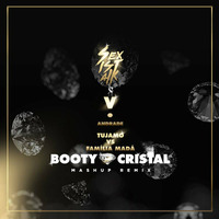 Tujamo vs Família Madá - Booty Cristal (SEXISTALK &amp; V. Andrade Mashup Remix) by SEXISTALK