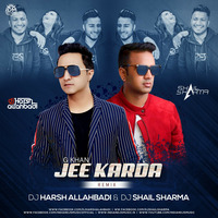 JEE KARDA (G KHAN)- DJ SHAIL SHARMA &amp; Dj HARSH ALLAHBADI by DJ Shail Sharma