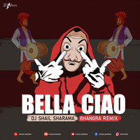 BELLA CIAO (Bhangra Mix)-Dj Shail Sharma by DJ Shail Sharma