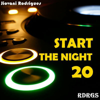 Jiovani Rodrigues - Start The Night 20 by Jiovani Rodrigues (RDRGS)