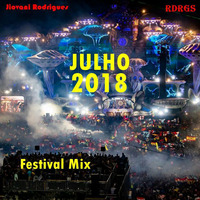 Jiovani Rodrigues - JULHO 2018 (Festival Mix) by Jiovani Rodrigues (RDRGS)