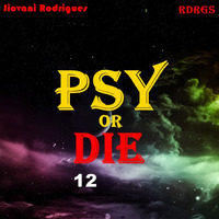 Jiovani Rodrigues - PSY Or Die 12 by Jiovani Rodrigues (RDRGS)