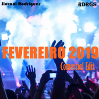 Jiovani Rodrigues - FEVEREIRO 2019 (Comercial Edit) by Jiovani Rodrigues (RDRGS)