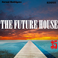 Jiovani Rodrigues - The Future House 35 by Jiovani Rodrigues (RDRGS)