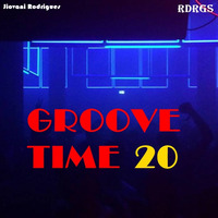 Jiovani Rodrigues - GROOVE TIME 20 by Jiovani Rodrigues (RDRGS)