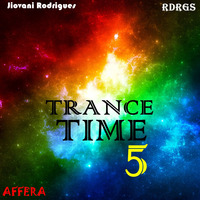 Jiovani Rodrigues - Trance Time 5 by Jiovani Rodrigues (RDRGS)