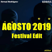 Jiovani Rodrigues - AGOSTO 2019 (Festival Edit) by Jiovani Rodrigues (RDRGS)