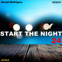 Jiovani Rodrigues - Start The Night 24 by Jiovani Rodrigues (RDRGS)