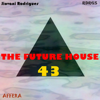 Jiovani Rodrigues - The Future House 43 by Jiovani Rodrigues (RDRGS)