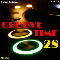Jiovani Rodrigues - Groove Time 28 by Jiovani Rodrigues (RDRGS)